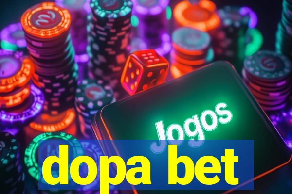 dopa bet